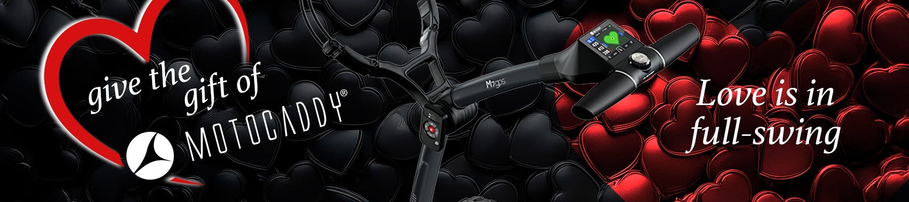 Give the gift of Motocaddy this Valentines